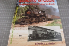 Locomotivas Articuladas as gigantes da era do vapor no Brasil