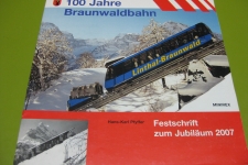 100 Jahre Braunwaldbahn 