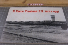 Il Parco Trazione FS ieri e oggi