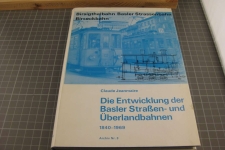 Entwicklung der Basler Strassen- und Überlandbahnen 1840-1969