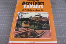 Bergfahrt, Talfahrt, ein Pöstlingberger erinnert sich