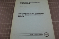 Die Entwicklung des Gleisnetzes der Direktion Essen