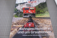Bahngeschichten in und um Graubünden