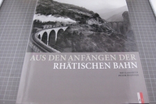 Aus den Anfängen der Rhätischen Bahn