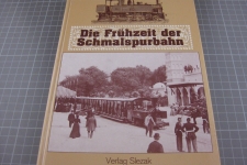 Die Frühzeit der Schmalspurbahn