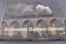Schweizer Bahnen damals Band 2