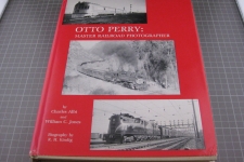 Otto Perry: Master Railroad Photographer