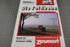 Die Feldbahn, Band 10, Sachsen 1990